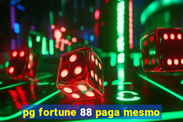 pg fortune 88 paga mesmo