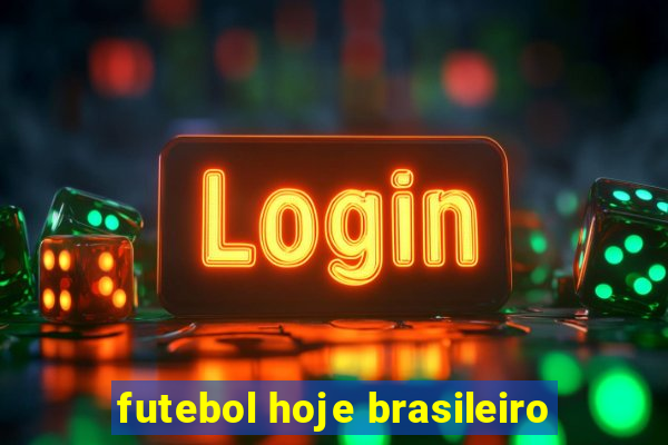 futebol hoje brasileiro