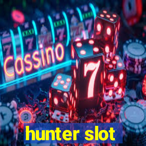 hunter slot