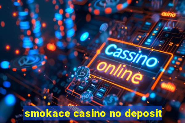 smokace casino no deposit