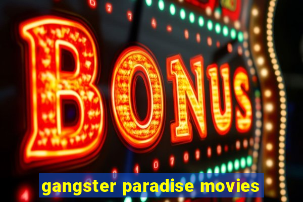 gangster paradise movies