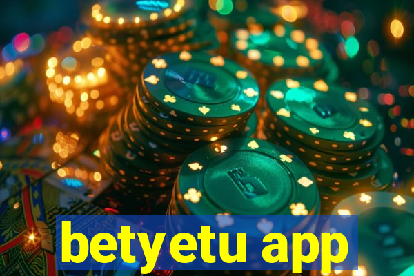 betyetu app