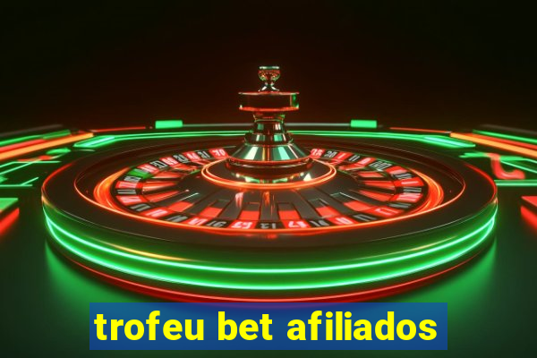 trofeu bet afiliados