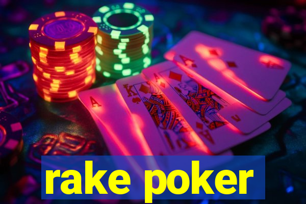 rake poker