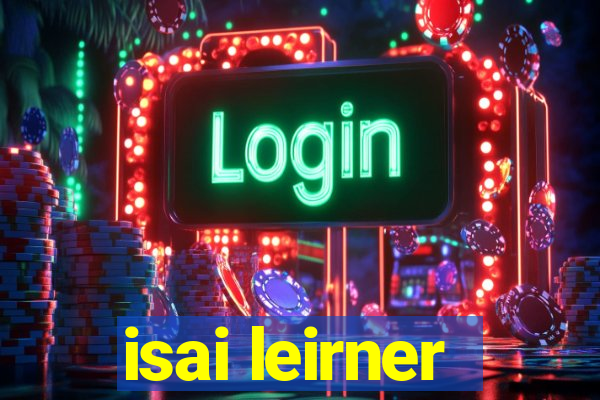 isai leirner