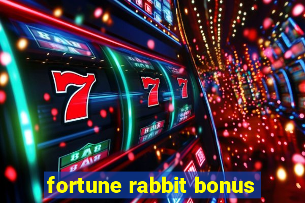 fortune rabbit bonus