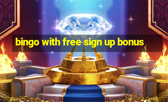 bingo with free sign up bonus