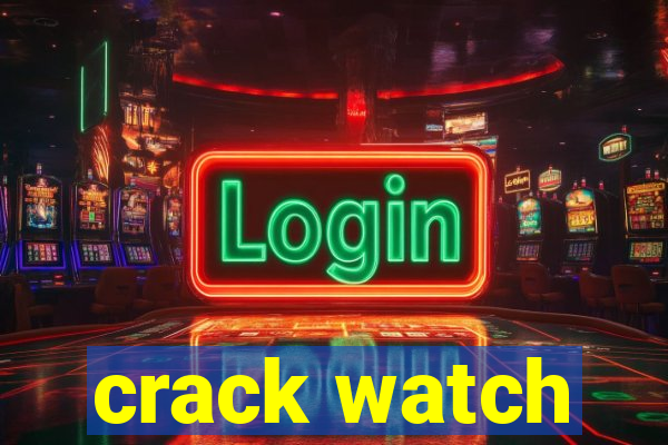 crack watch