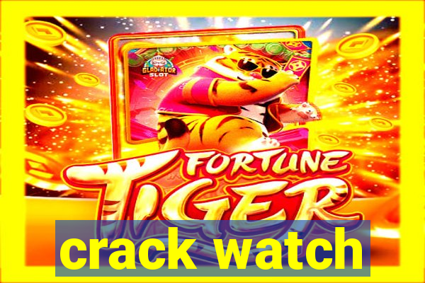 crack watch