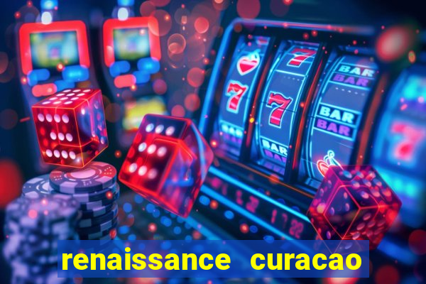 renaissance curacao and casino