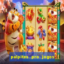 palpites pro jogos de hoje