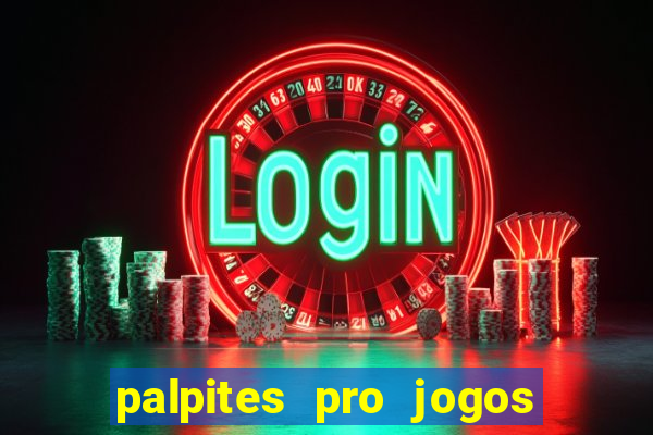 palpites pro jogos de hoje