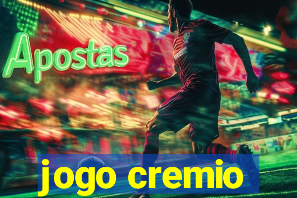 jogo cremio