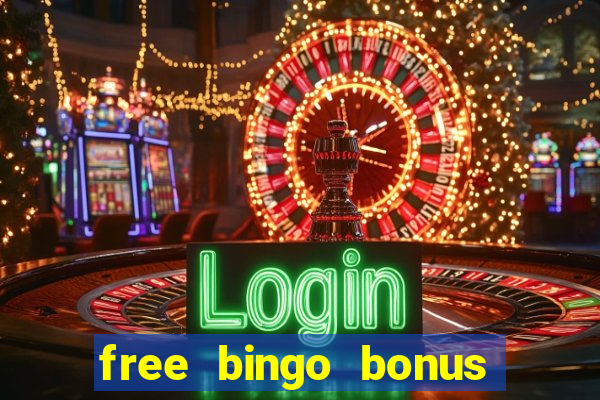 free bingo bonus money no deposit required