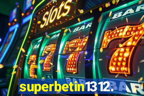 superbetin1312.com