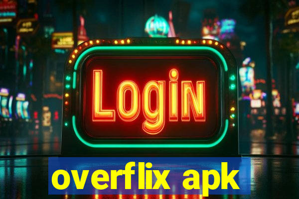 overflix apk