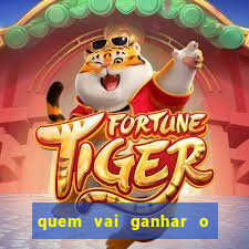 quem vai ganhar o jogo hj