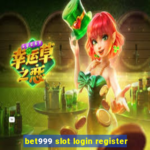 bet999 slot login register