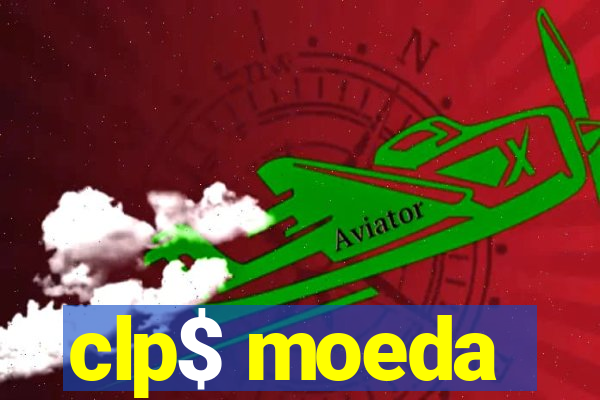 clp$ moeda