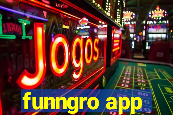 funngro app