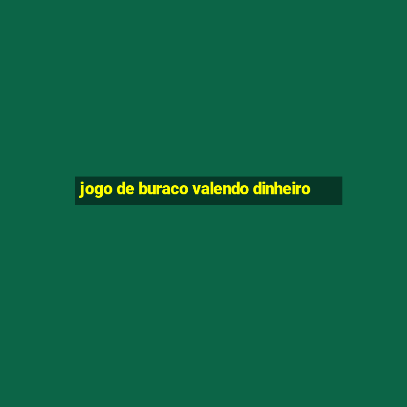 jogo de buraco valendo dinheiro