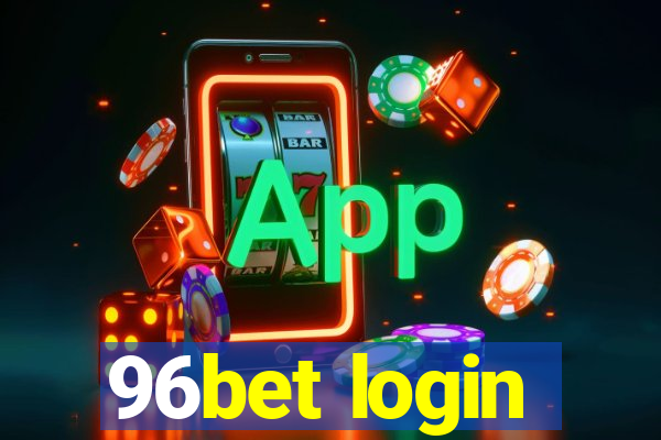 96bet login