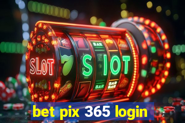 bet pix 365 login