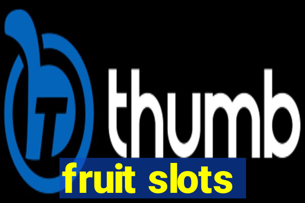 fruit slots