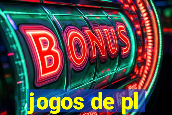 jogos de pl