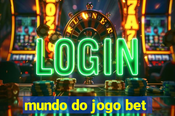 mundo do jogo bet