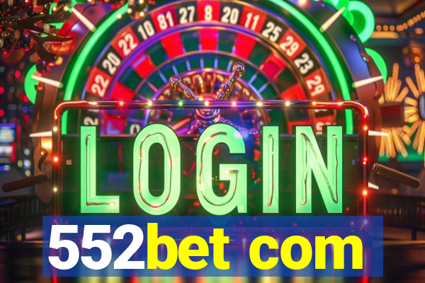 552bet com