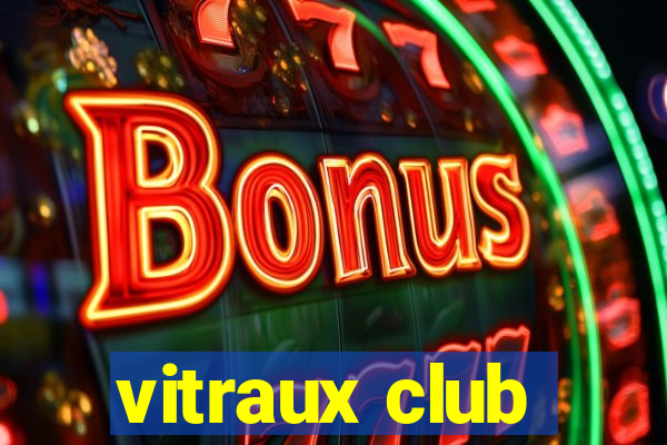 vitraux club