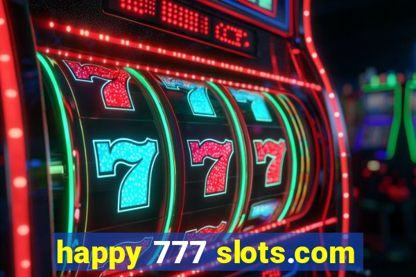 happy 777 slots.com