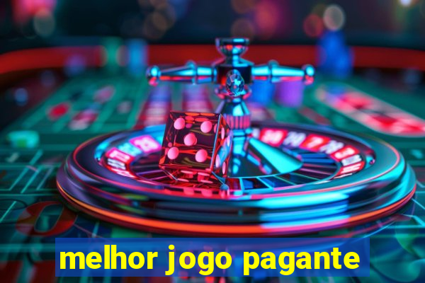 melhor jogo pagante