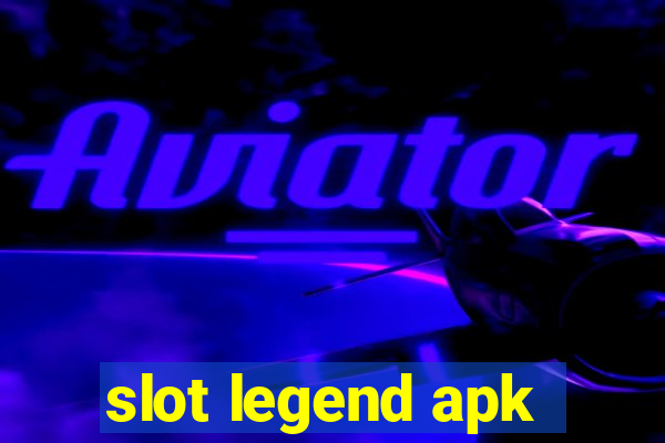 slot legend apk