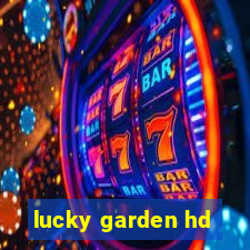 lucky garden hd