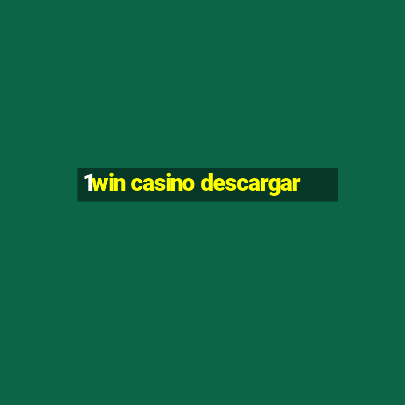 1win casino descargar