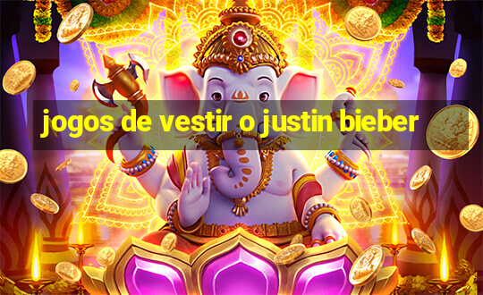 jogos de vestir o justin bieber