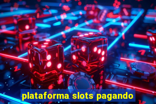 plataforma slots pagando