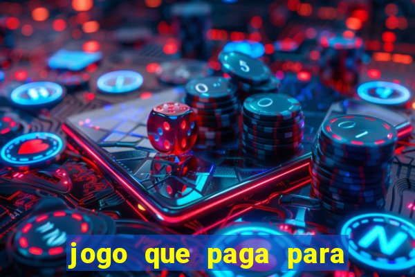 jogo que paga para jogar de verdade