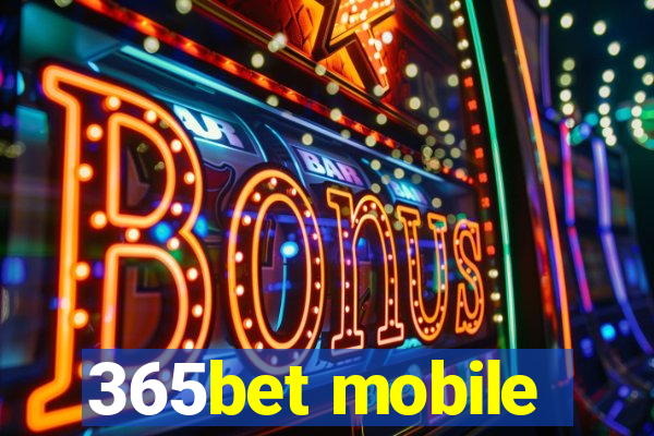 365bet mobile