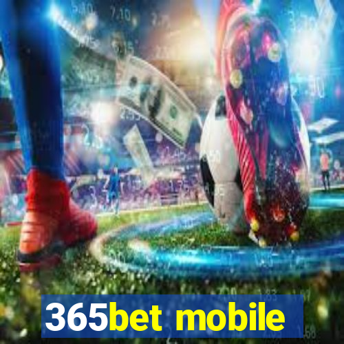 365bet mobile