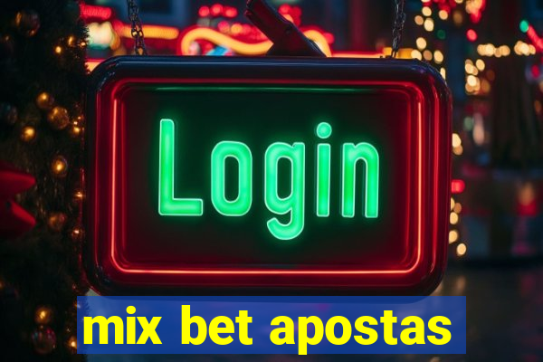 mix bet apostas