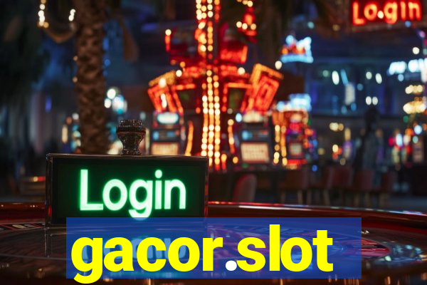 gacor.slot