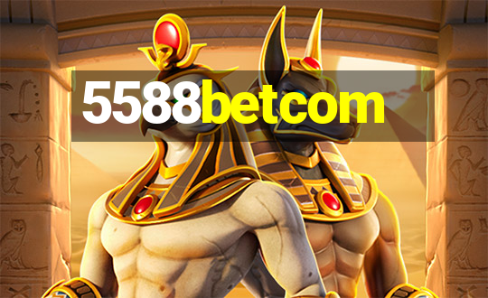 5588betcom