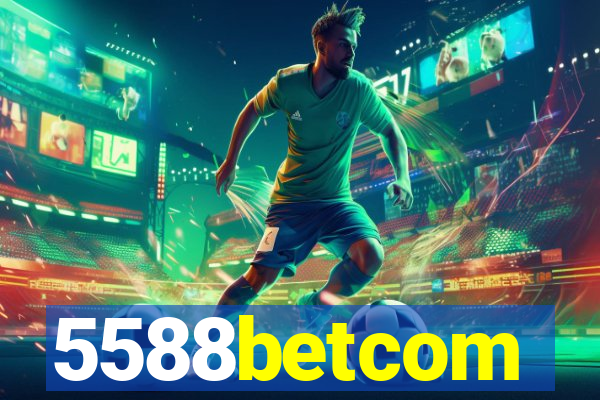 5588betcom