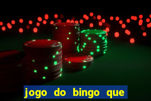 jogo do bingo que ganha dinheiro