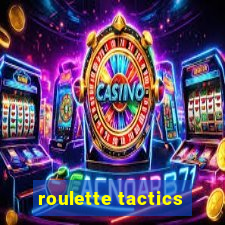 roulette tactics