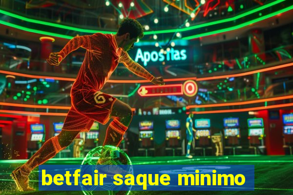 betfair saque minimo