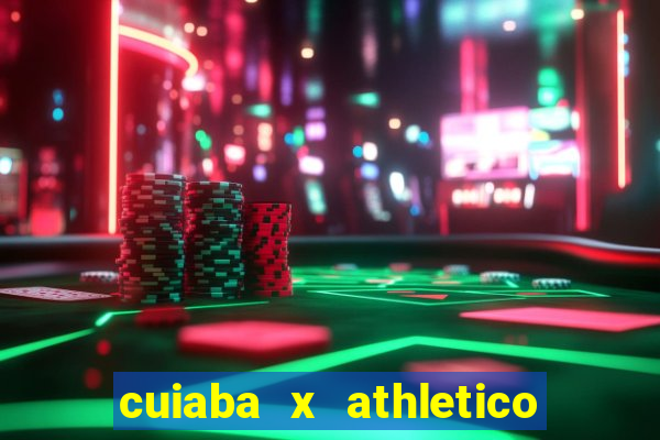 cuiaba x athletico pr palpites